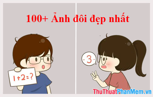 100+ Ảnh đôi đẹp nhất - Trung Tâm Đào Tạo Việt Á