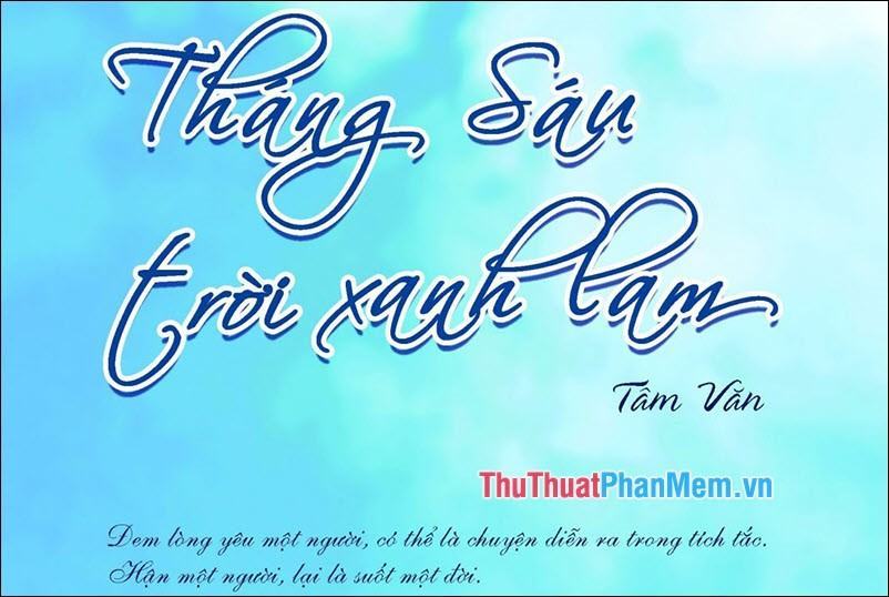 Tháng sáu trời xanh lam –Tâm Văn