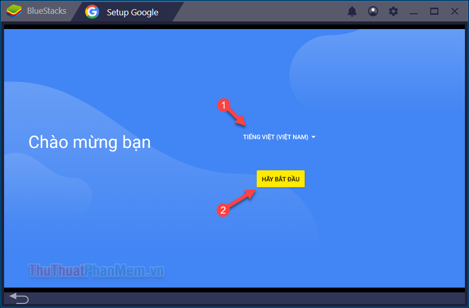 Chọn ngôn ngữ Tiếng Việt rồi chọn Let's Get Started