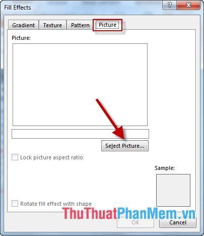 Trong hộp thoại Fill Effects, di chuyển đến tab Picture - bấm Select Picture