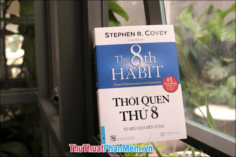 Thói quen 8 – Từ hiệu quả đến vĩ đại