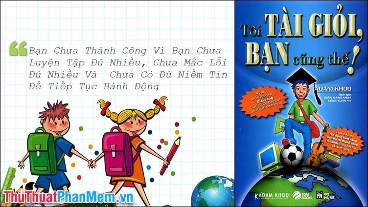 Tôi tài giỏi, bạn cũng thế