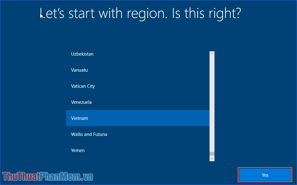 Chọn quốc gia và nhấn Yes