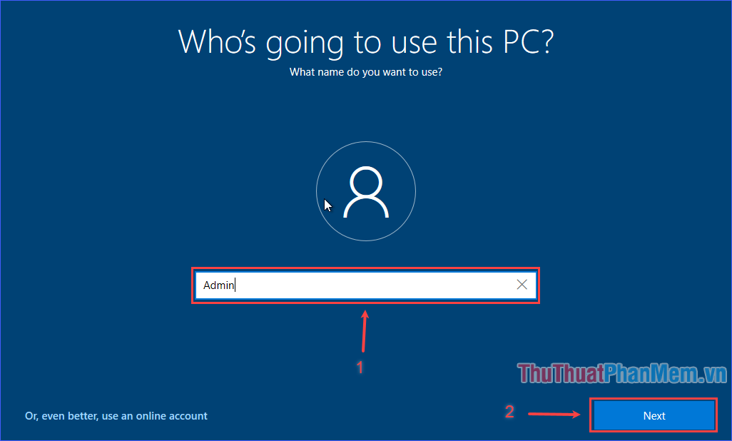 Đặt tên cho tài khoản sử dụng máy tính rồi nhấn Next