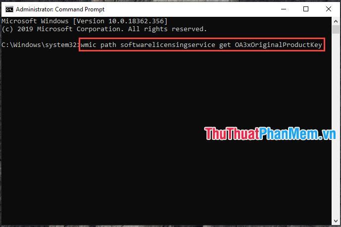 Nhập lệnh wmic path softwarelicensingservice get OA3xOriginalProductKey