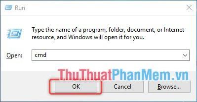 Mở cửa sổ Run gõ cmd
