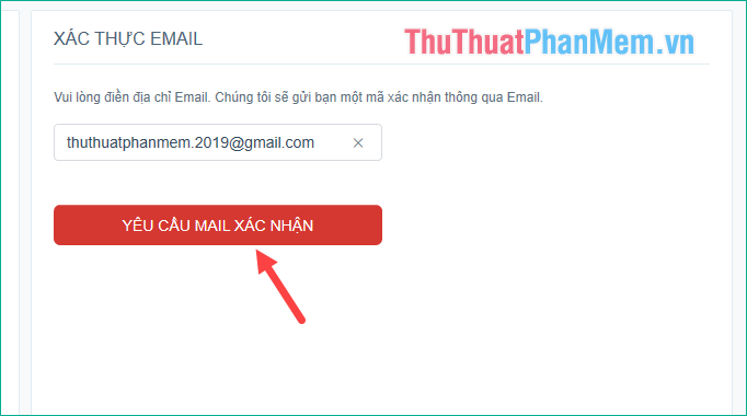 Nhập lại địa chỉ Email đã điền ở bước 1 vào ô trống và nhấn Request Confirmation Mail