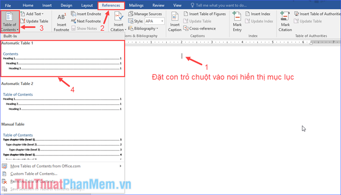 Mở tab References nhấn Table of Contents rồi chọn định dạng hiển thị của mục lục