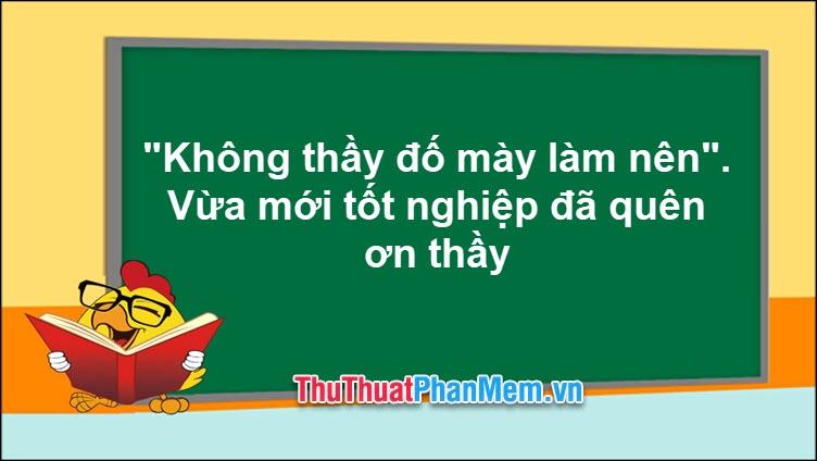 Những câu nói mỉa mai trong mối quan hệ thầy trò