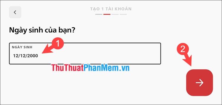 Bạn nhập ngày tháng năm sinh của mình