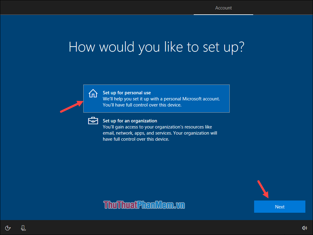 Chọn Thiết lập để sử dụng cá nhân rồi nhấp vào Tiếp theo