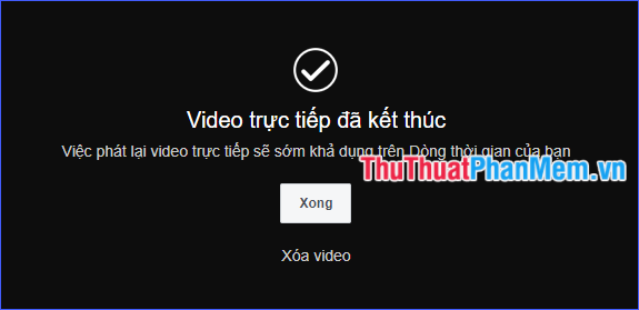 Nhấn xong để lưu video vừa phát