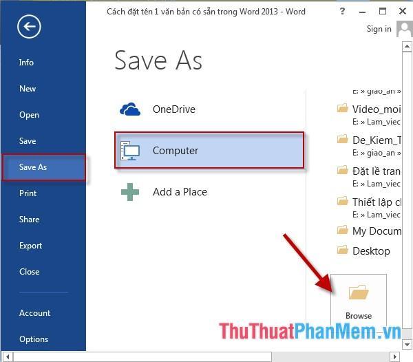 Vào File - Save As - chọn vị trí lưu - Browse