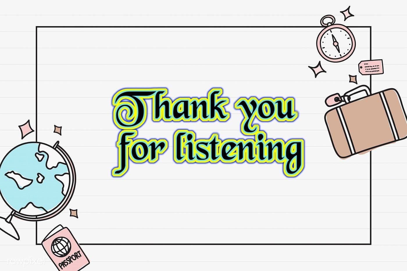 Những hình ảnh Thank You For Listening đẹp nhất