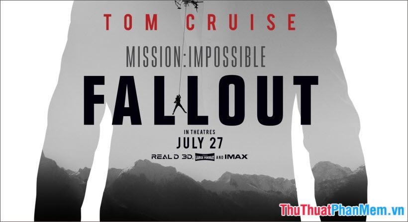 Nhiệm Vụ Bất Khả Thi: Sụp Đổ - Mission Impossible: Fallout