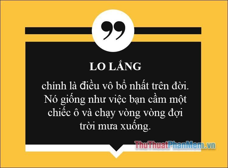 Lo lắng là điều vô ích nhất trên đời