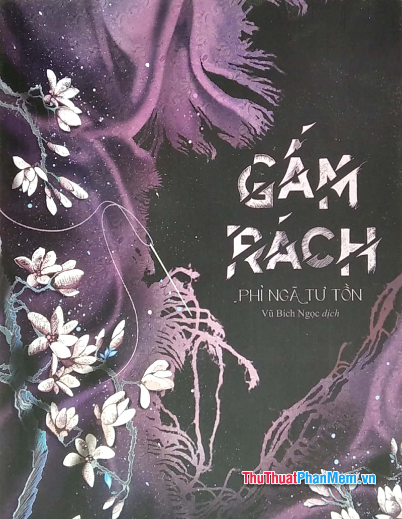 Gấm rách – Phỉ Ngã Tư Tồn