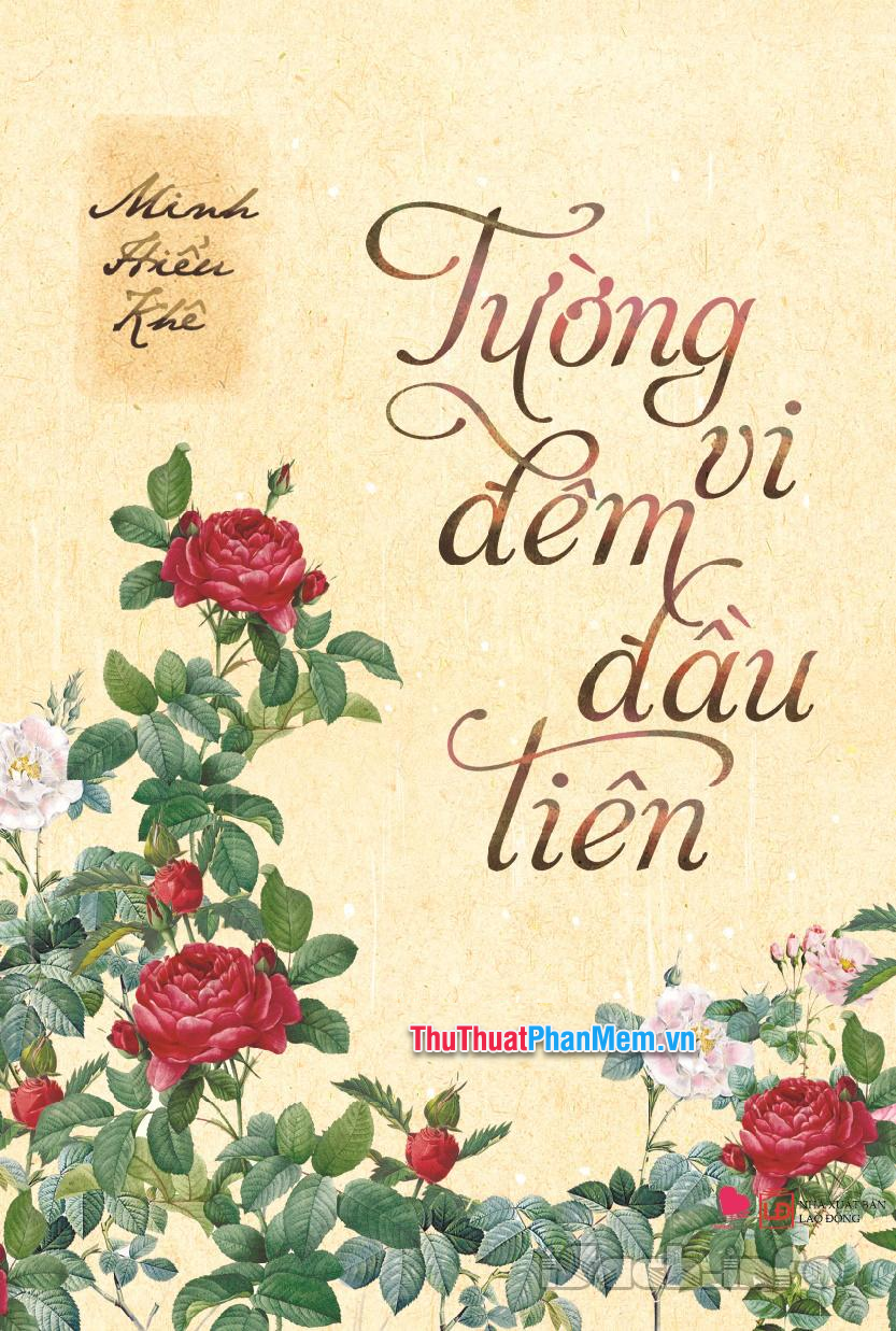 Tường Vi Đêm Đầu Tiên – Minh Hiểu Khê