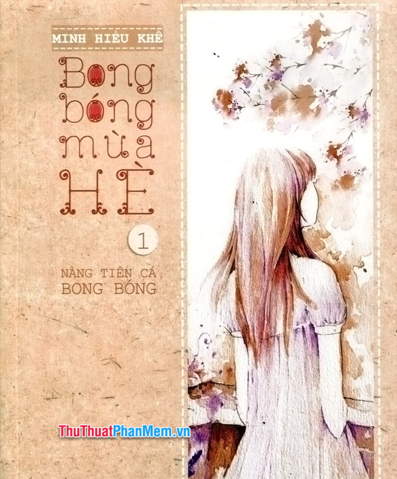 Bong Bóng Mùa Hè – Minh Hiểu Khê