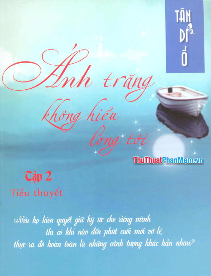 Ánh Trăng Không Hiểu Lòng Tôi – Tân Di Ổ