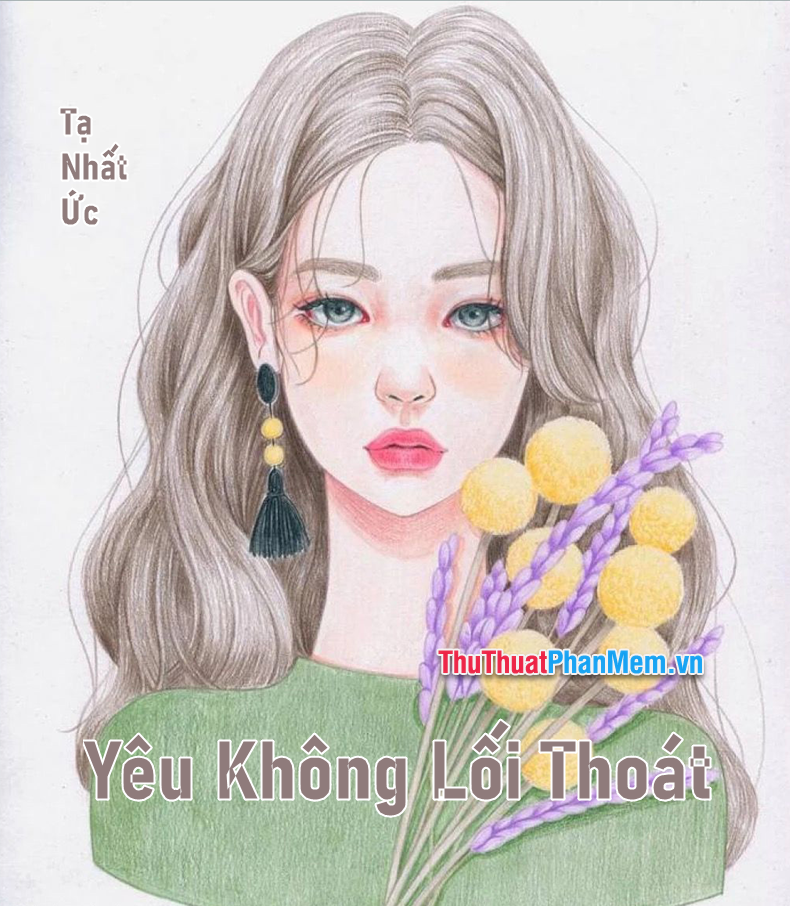 Yêu Không Lối Thoát – Tọa Nhất Ức