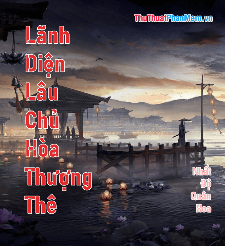 Lãnh Diện Lâu Chủ Hòa Thượng Thê – Nhất Độ Quân Hoa