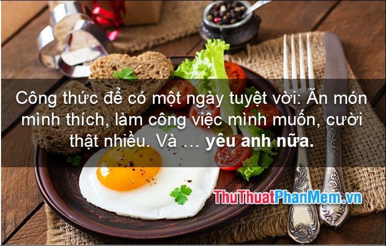 Ăn những gì mình thích, làm những gì mình muốn, cười thật nhiều