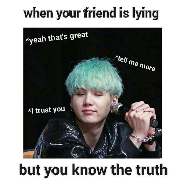 Khi bạn của bạn đang nói dối nhưng bạn biết sự thật