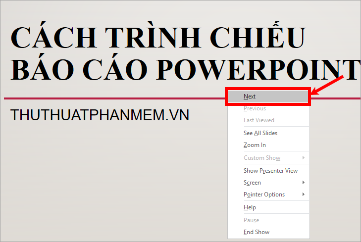 Kích chuột phải vào slide và chọn Next