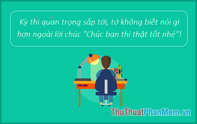 Những lời chúc thi cử hay và ý nghĩa nhất - 8