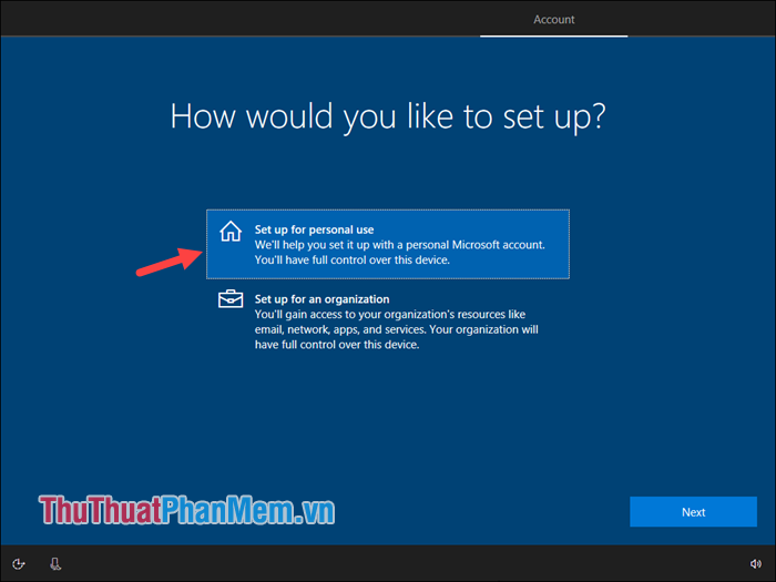Nếu bạn là người dùng cá nhân thì nên chọn Thiết lập cho mục đích sử dụng cá nhân