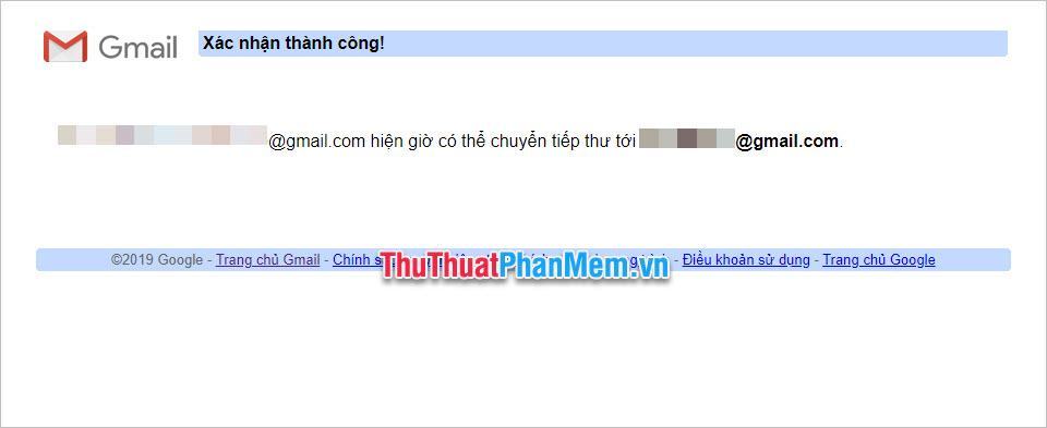 Xác nhận thành công nghĩa là bạn đã xác nhận việc nhận thư chuyển tiếp từ Gmail con