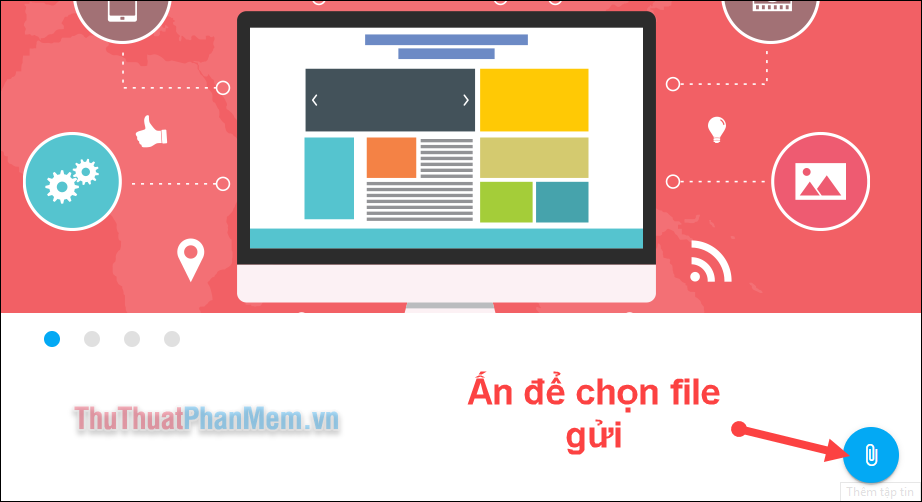 Nhấn vào biểu tượng ghim để chọn tệp bạn muốn gửi