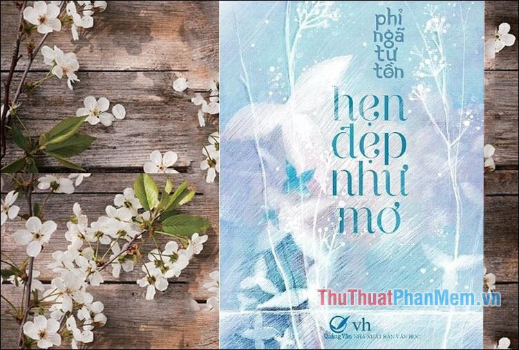 A beautiful date like a dream – Phi Nga Tu Ton