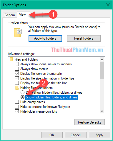 Chọn thẻ View, đánh dấu vào ô Show hidden files, folder, and drive