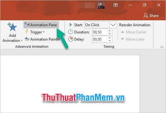 Click vào Animation Pane trong nhóm Advanced Animation