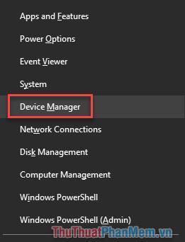 Nhấn Windows + X và chọn Trình quản lý thiết bị