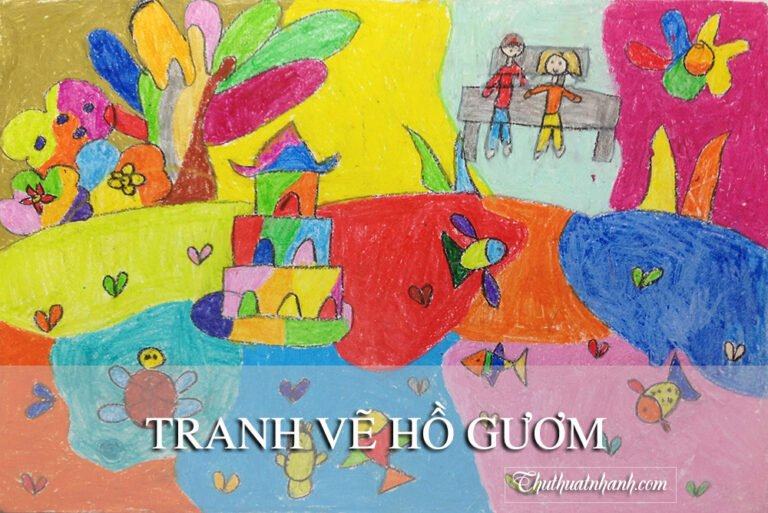 Tranh Vẽ Hồ Gươm Đẹp, Đơn Giản, Thơ Mộng Nhất Quả Đất