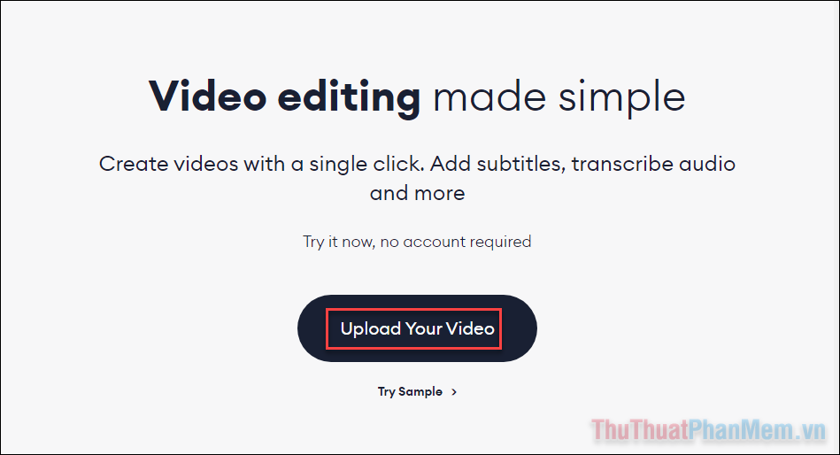 Nhấp vào Tải lên video của bạn để tải lên video của bạn