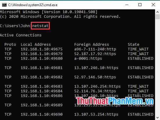 Nhập lệnh netstat và nhấn Enter để máy tự động quét và tìm địa chỉ IP, port trên thiết bị