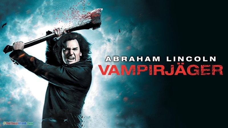 Thợ săn ma cà rồng - Abraham Lincoln Vampire Hunter (2012)