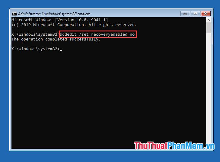 Nhập lệnh bcdedit set recoveryables no