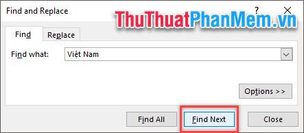 Nhập từ khóa vào Find what rồi nhấn Find Next