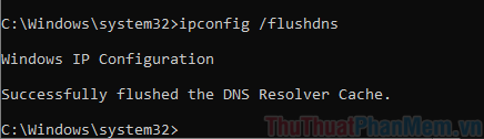 Nhập ipconfig flushdns để xóa bộ đệm DNS
