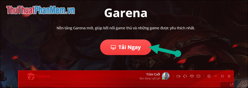 Bấm Tải Ngay để tải Garena