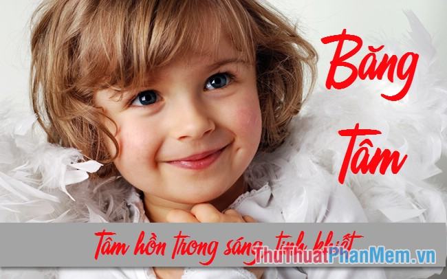 Băng Tâm - Tâm hồn trong sáng và thuần khiết