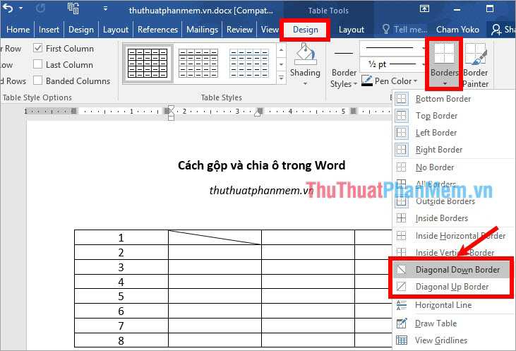 Chọn tab Design - Borders - Diagonal Down Border hoặc Diagonal Up Border