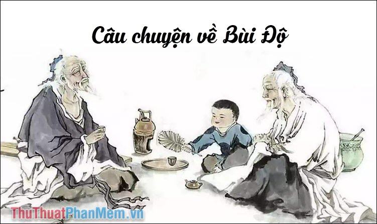 Chuyện đoạt trời của Bùi Độ