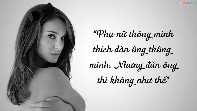 Những Câu Nói Hay Về Phụ Nữ Thông Minh Độc Lập