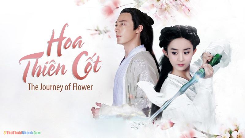 Hoa Thiên Cốt – The Journey Of Flower